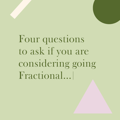 Four questions to ask if you are considering going Fractional